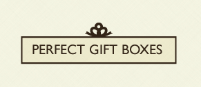  Perfect Gift Boxes   +